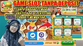 Slot Tanpa Deposit Menghasilkan Uang Dana Gratis Game